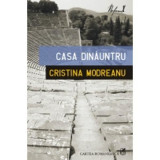 Casa dinauntru - Cristina Modreanu, cartea romaneasca