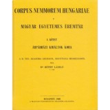 Magyar egyetemes &eacute;remt&aacute;r. Corpus Nummorum Hungariae I-II. - R&eacute;thy L&aacute;szl&oacute;