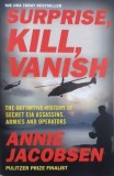 Carte Surprise, Kill, Vanish de Annie Jacobsen