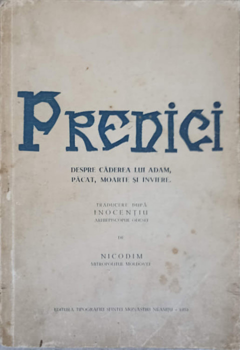 PREDICI DESPRE CADEREA LUI ADAM, PACAT, MOARTE SI INVIERE-TRADUCERE DUPA INOCENTIU ARHIEPISCOPUL ODESEI DE NICOD