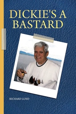 Dickie&#039;s a Bastard