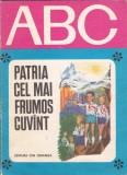 AS - COLECȚIA ABC - PATRIA CEL MAI FRUMOS CUV&Icirc;NT
