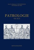 Patrologie Vol. II / 2 Stelianos Papadopoulos Carte Bizantina Carti Religioase Crestinism