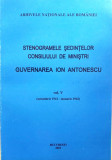 STENOGRAMELE ȘEDINȚELOR CONSILIULUI DE MINIȘTRI. GUVERNAREA ION ANTONESCU, v.5