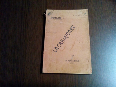 LACRAMIOARE - Poezii - R. Magurele - 1912, 168 p.; coperta originala foto