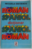 DICTIONAR ROMAN-SPANIOL , SPANIOL-ROMAN de MICAELA GHITESCU, EDITIE REVAZUTA SI IMBOGATITA 2006