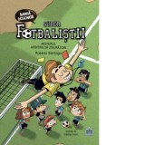 Superfotbalistii. Misterul arbitrilor zburatori - Roberto Santiago
