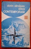 Eroi contemporani - Dorin Almasan * Cousteau, Casteret, Armstrong, Bombard, etc