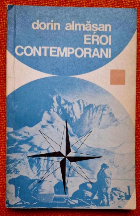 Eroi contemporani - Dorin Almasan * Cousteau, Casteret, Armstrong, Bombard, etc