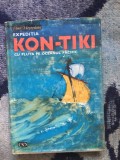 N2 THOR HEYERDAHL - EXPEDITIA KON-TIKI. CU PLUTA PE OCEANUL PACIFIC