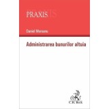 Administrarea bunurilor altuia - Daniel Moreanu
