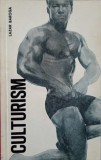 Culturism Lazar Baroga - Editura Consiliului National Educatie Fizica si Sport, 1968, 168 pagini, Carte sport