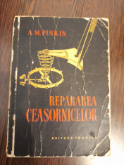 Repararea ceasornicelor - A.M.Pinkin foto