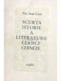 Fen Iuan-Ciun - Scurtă istorie a literaturii clasice chineze (editia 1960)