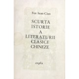 Fen Iuan-Ciun - Scurtă istorie a literaturii clasice chineze (editia 1960)