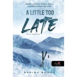 A Little Too Late - Kicsit megk&eacute;sve - A Madigan-hegy 1. - Sarina Bowen