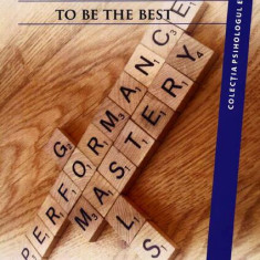 Growing Up to Be the Best. Achievement Motivation in the Transition to Adulthood - Paperback brosat - Oana Negru - ASCR