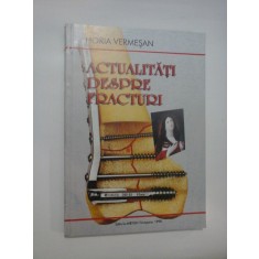 ACTUALITATI DESPRE FRACTURI - Horia VERMESAN -