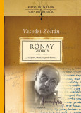 R&oacute;nay Gy&ouml;rgy-tanulm&aacute;nyok - Csillagom, eml&eacute;k: t&eacute;gy t&ouml;k&eacute;letess&eacute;... - Vasv&aacute;ri Zolt&aacute;n