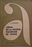 Crima de la Muzeul figurilor de ceara - A. Korobitin