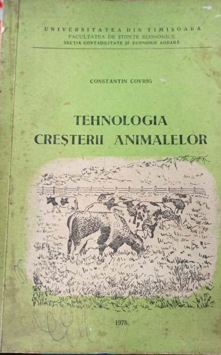 TEHNOLOGIA CRESTERII ANIMALELOR CONSTANTIN COVRIG