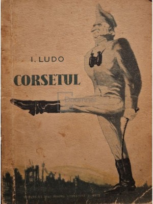 I. Ludo - Corsetul (Editia: 1955) foto