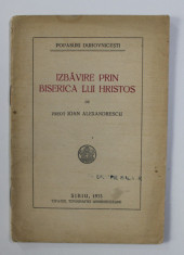 IZBAVIRE PRIN BISERICA LUI HRISTOS de PREOT IOAN ALEXANDRESCU , 1935 foto