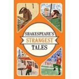Shakespeare&#039;s Strangest Tales