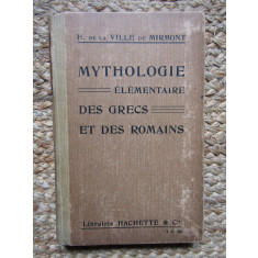 MYTHOLOGIE ELEMENTAIRE DES GRECS ET DES ROMAINS-H. DE LA VILLE DE MIRMONT