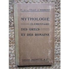 MYTHOLOGIE ELEMENTAIRE DES GRECS ET DES ROMAINS-H. DE LA VILLE DE MIRMONT