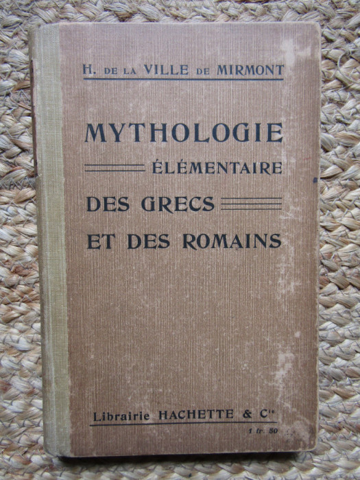 MYTHOLOGIE ELEMENTAIRE DES GRECS ET DES ROMAINS-H. DE LA VILLE DE MIRMONT