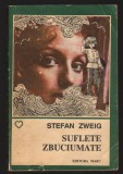 C10112 - SUFLETE ZBUCIUMATE -STEFAN ZWEIG