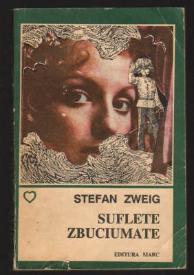 C10112 - SUFLETE ZBUCIUMATE -STEFAN ZWEIG foto