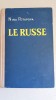 Nina Potapova - Limba Rusă (Le Russe) - Metodă Rusa prin Franceza - Editura Moscova 1961