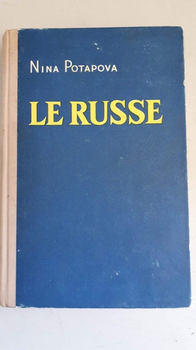 Nina Potapova - Limba rusă - Le RUSSE - Metodă de rusa prin limba franceza