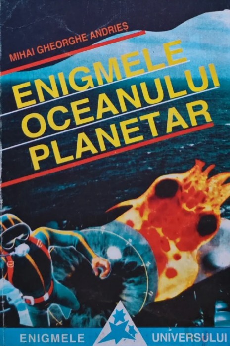 Enigmele oceanului planetar - 1995 - Mihai Gheorghe Andries (AM55)