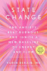 State Change: End Anxiety, Beat Burnout, and Ignite a New Baseline of Energy and Flow