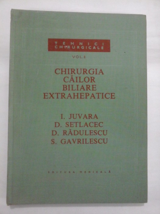 CHIRURGIA CAILOR BILIARE EXTRAHEPATICE - Juvara / Setlacec / Radulescu / Gavrilescu