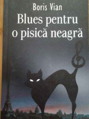 Blues Pentru O Pisica Neagra - Boris Vian ,294509 foto