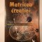Richard Heath - Matricea creației: geometria sacră &icirc;n lumea planetelor