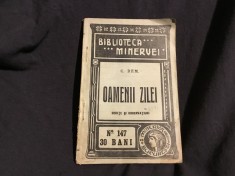 Carte Oamenii zilei de C. Dem / Biblioteca Minervei perioada interbelica 86 pagini !