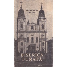 Alexandru Ratiu - Biserica furata
