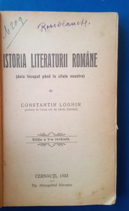 Istoria literaturii rom&acirc;ne - CONSTANTIN Loghin - 1933-Cernăuți