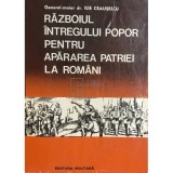 Ilie Ceausescu - Razboiul intregului popor pentru apararea patriei la romani (Editia: 1980)