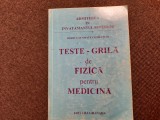 TESTE GRILA DE FIZICA PENTRU MEDICINA RODICA STAMATE 26/3