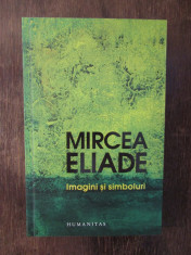 IMAGINI SI SIMBOLURI -MIRCEA ELIADE foto