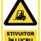 Indicator pentru stivuitoare in lucru