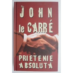 Prietenie absoluta &ndash; John le Carre