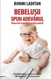 Bebelușii spun adevărul - Hardcover - Bunmi Laditan - RAO