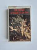 Casetă Audio Led Zeppelin &ndash; In Through The Out Door &ndash; Stare Foarte Bună - anii 90